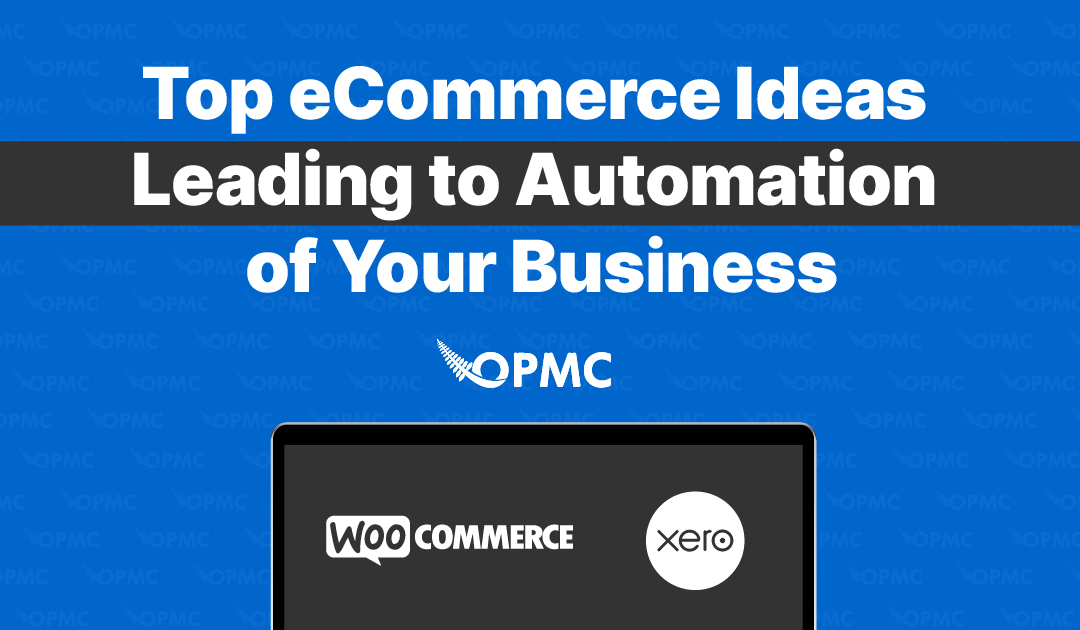 Top eCommerce Ideas Leading You to Automation of Your Business