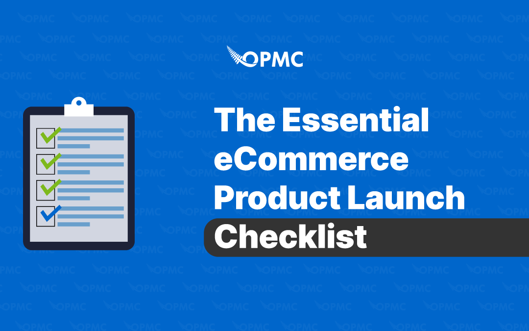 The Essential eCommerce Product Launch Checklist