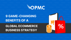 9 Game-Changing Benefits of a Global Ecommerce Business Strategy