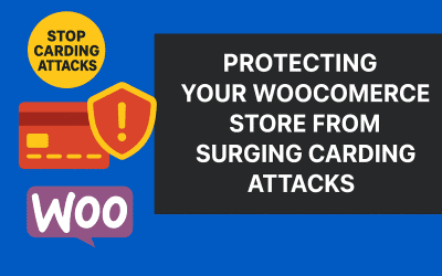 Protecting Your WooCommerce Store from Surging Carding Attacks